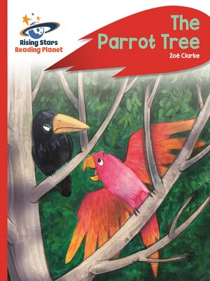 cover image of Reading Planet--The Parrot Tree--Red C